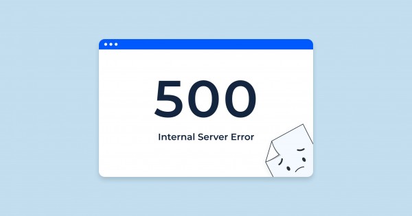 Xử lý lỗi 500 Internal Server Error và các lỗi HTTP phổ biến khác